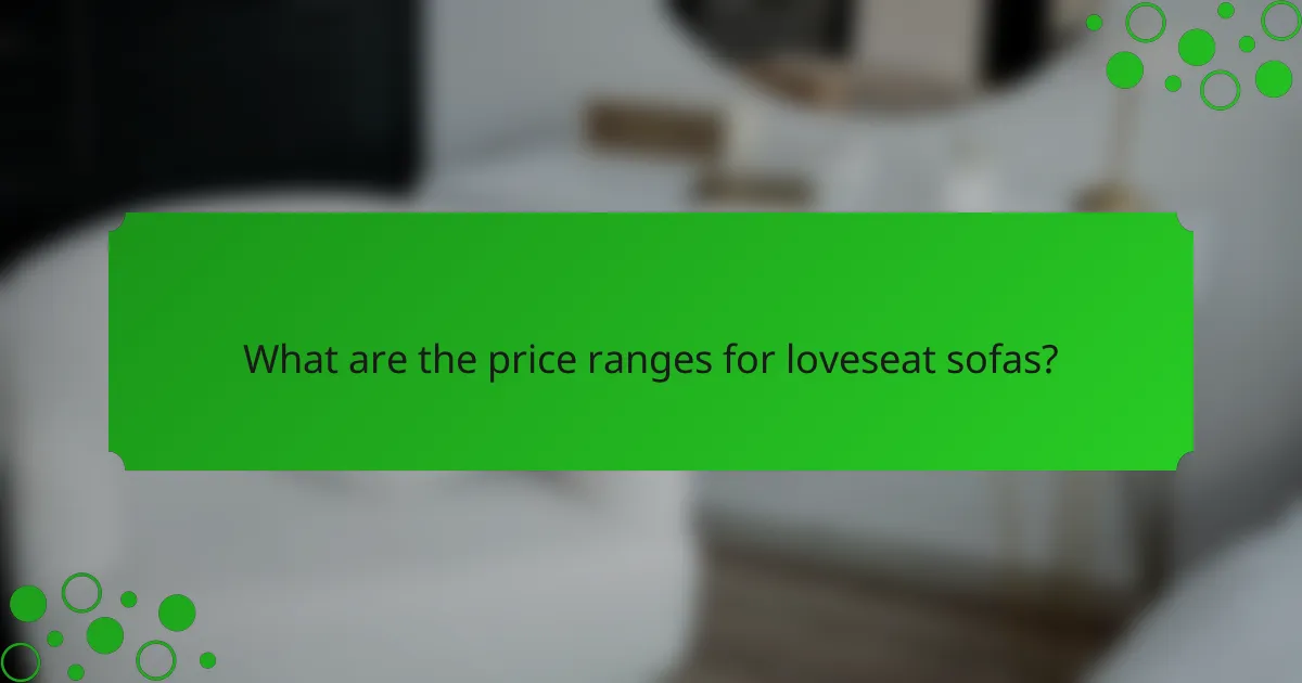 What are the price ranges for loveseat sofas?