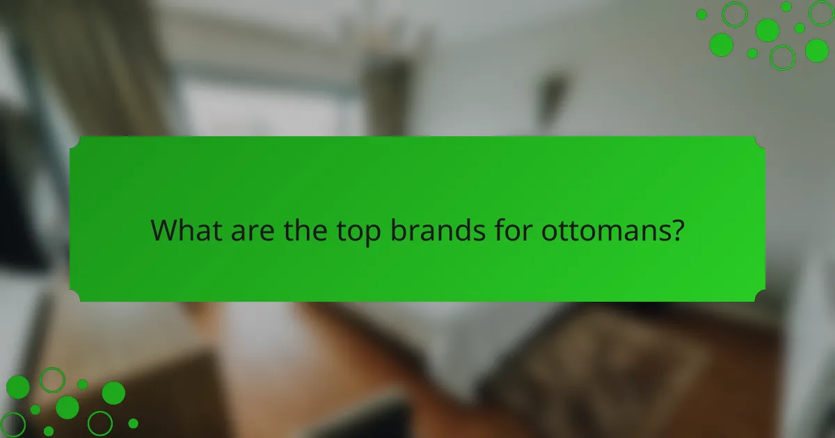What are the top brands for ottomans?