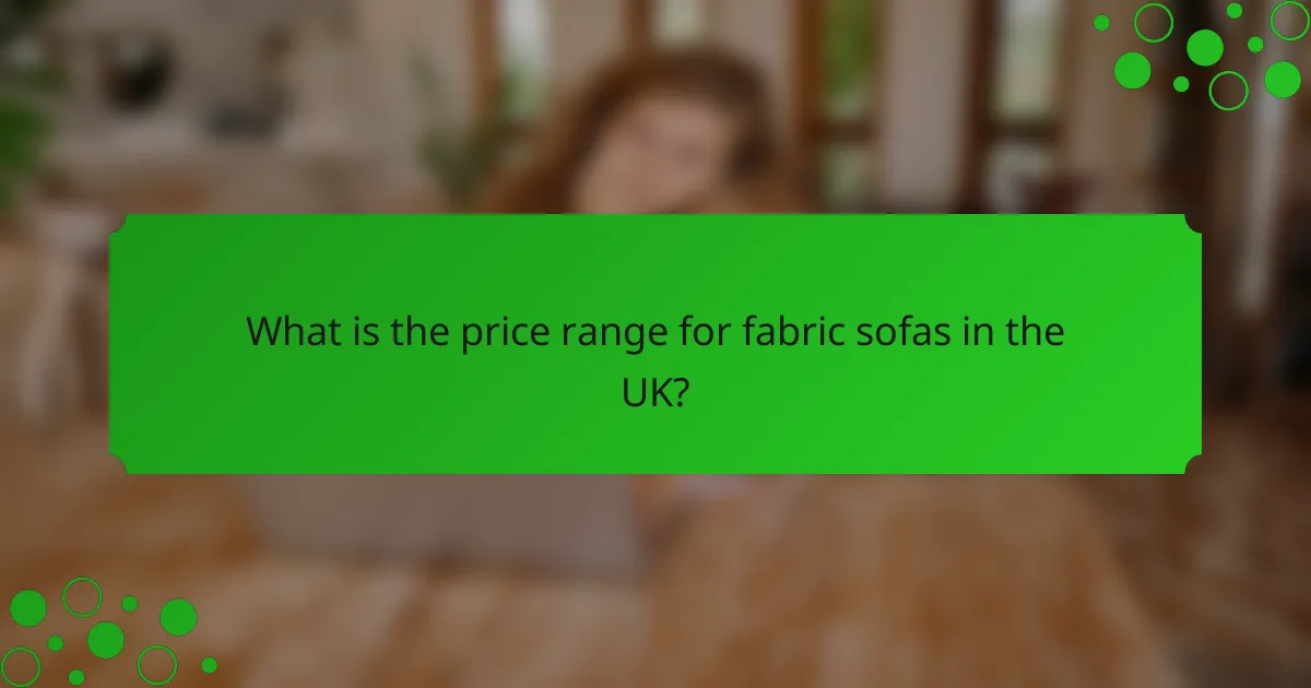 What is the price range for fabric sofas in the UK?